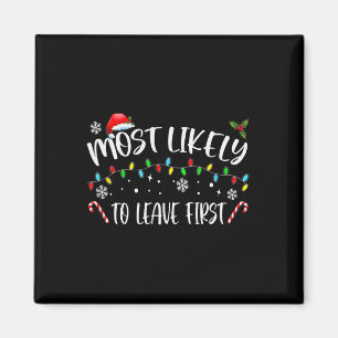 Most Likely To Leave First Christmas Family Matchi Magnet