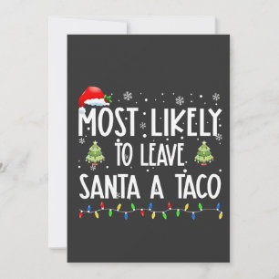 Most Likely To Leave Santa A Taco Christmas Invitation