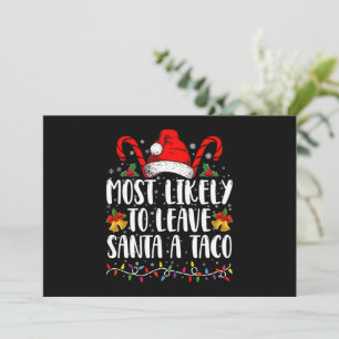 Most Likely To Leave Santa A Taco Funny Christmas  Invitation