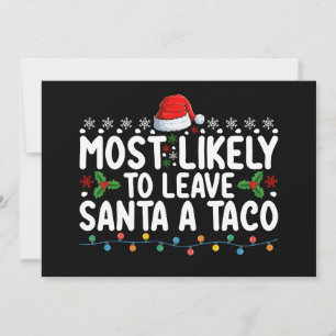 Most Likely To Leave Santa A Taco Funny Christmas Invitation