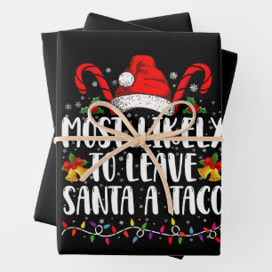 Most Likely To Leave Santa A Taco Funny Christmas  Wrapping Paper Sheet