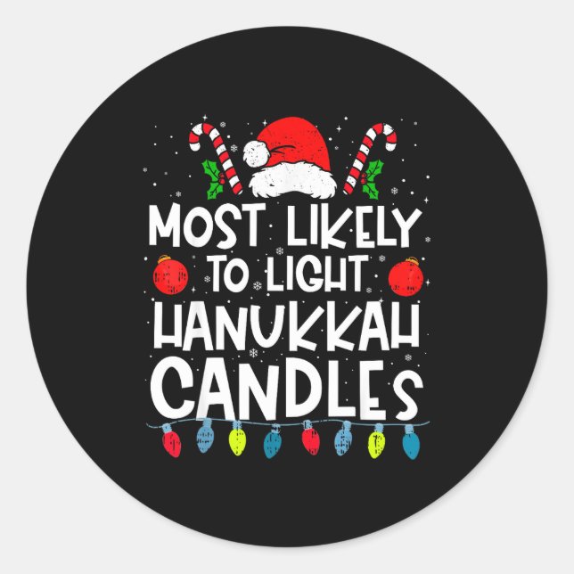 Most Likely To Light Hanukkah Candles Family Crew  Classic Round Sticker (Front)