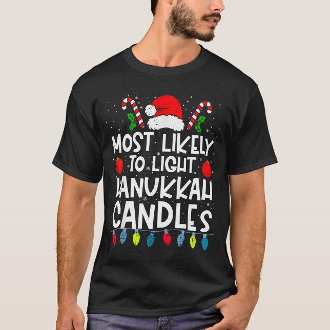 Most Likely To Light Hanukkah Candles Family Crew  T-Shirt (Front)