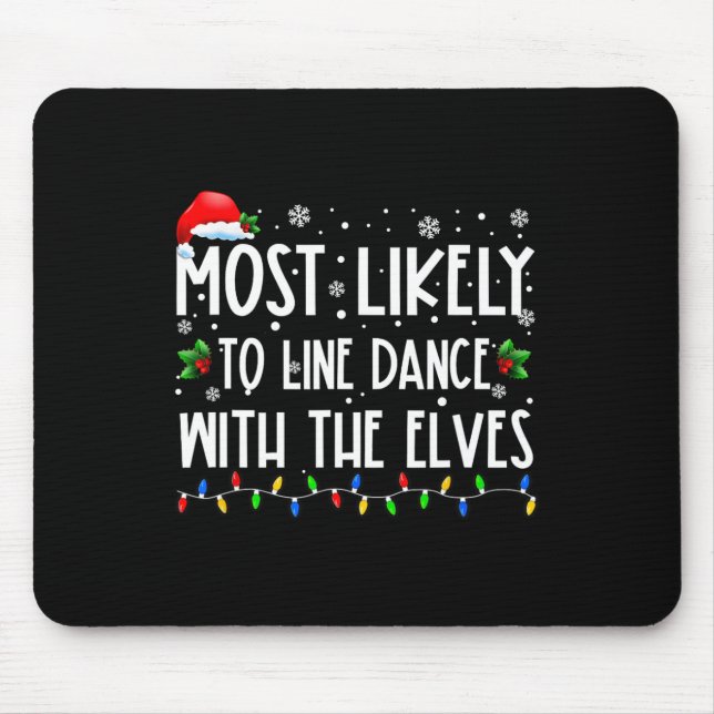 Most Likely To Line Dance With Elves Christmas Dan Mouse Mat (Front)