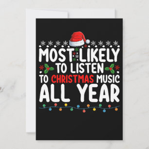 Most Likely To Listen To Christmas Music All Year Invitation
