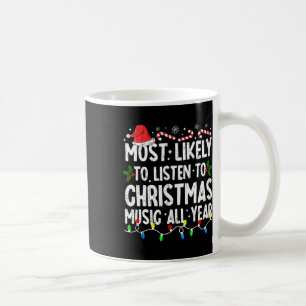 Most Likely To Lister Christmas Music Xmas Family  Coffee Mug