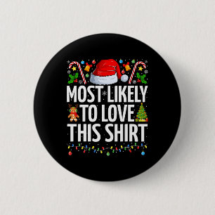 Most Likely To Love This Xmas Funny Family Christm 6 Cm Round Badge