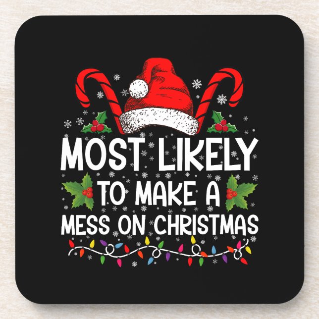 Most Likely To Make A Mess On Christmas Coaster (Front)