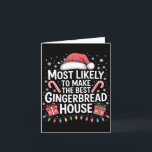 Most Likely To Make The Gingerbread House Christma Card<br><div class="desc">Most Likely To Make The Gingerbread House Christmas</div>