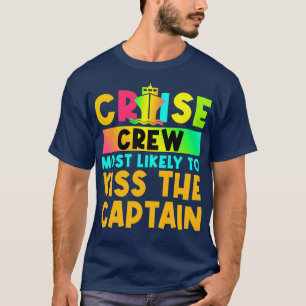 Most Likely To Matching Cruise 8 T-Shirt