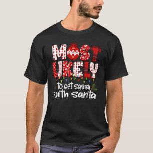 Most Likely To Matching Family Christmas PJs 15 T-Shirt
