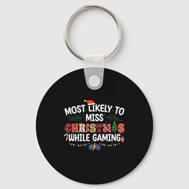 Most Likely To Miss Christmas Gaming Funny Family  Key Ring (Front)