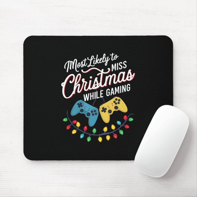 Most Likely To Miss Christmas While Gaming Gamer  Mouse Mat (With Mouse)