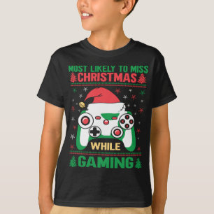 Most Likely To Miss Christmas While Gaming Kids T-Shirt