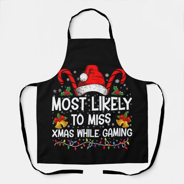Most Likely To Miss Xmas While Gaming Christmas  Apron (Front)
