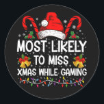 Most Likely To Miss Xmas While Gaming Christmas  Classic Round Sticker<br><div class="desc">Most Likely To Miss Xmas While Gaming Christmas Matching</div>