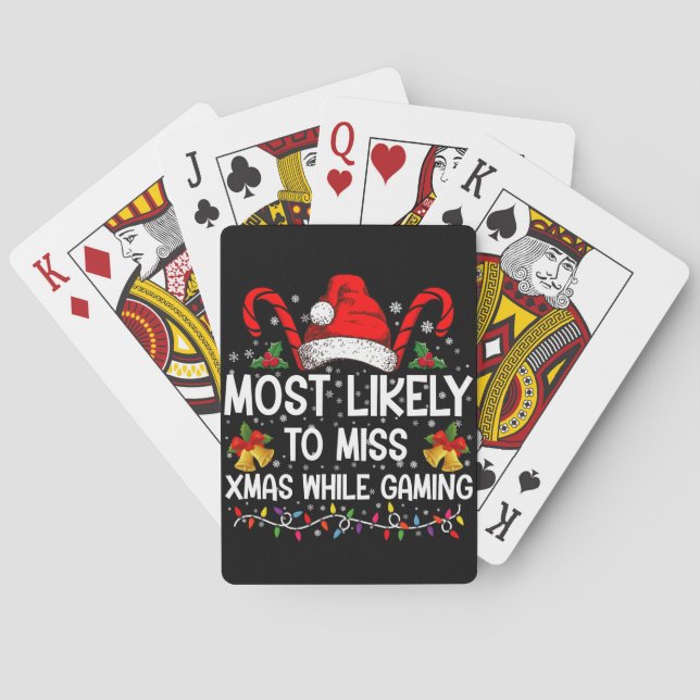 Most Likely To Miss Xmas While Gaming Christmas  Playing Cards (Back)