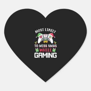 Most Likely To Miss Xmas While Gaming Heart Sticker