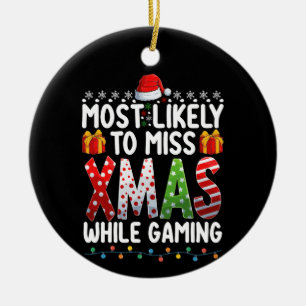Most Likely To Miss Xmas While Gaming Play Games Ceramic Tree Decoration