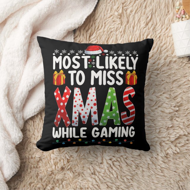 Most Likely To Miss Xmas While Gaming Play Games Cushion (Blanket)