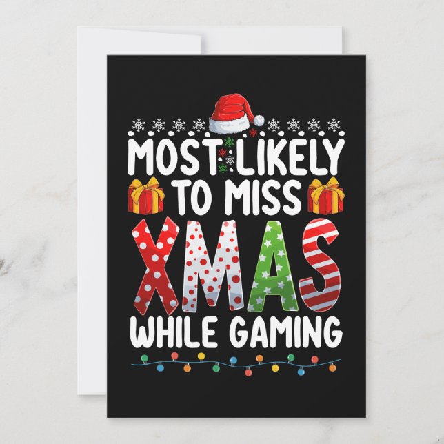 Most Likely To Miss Xmas While Gaming Play Games Invitation (Front)