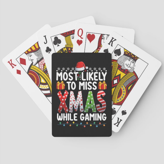 Most Likely To Miss Xmas While Gaming Play Games Playing Cards (Back)