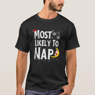 Most Likely To Nap Christmas T-Shirt