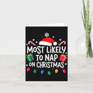 Most Likely To Nap On Christmas Family  Card