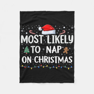 Most Likely To Nap On Christmas Family Christmas F Fleece Blanket
