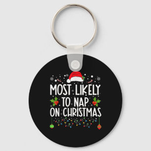 Most Likely To Nap On Christmas Family Christmas P Key Ring