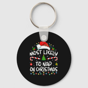 Most Likely To Nap On Christmas Family Christmas P Key Ring