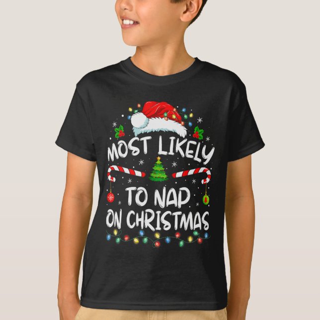 Most Likely To Nap On Christmas Family Christmas P T-Shirt (Front)