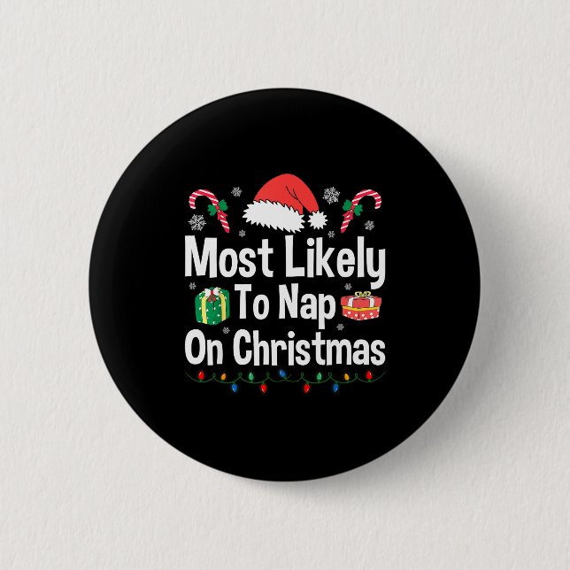 Most Likely To Nap On Christmas Family Funny Match 6 Cm Round Badge (Front)