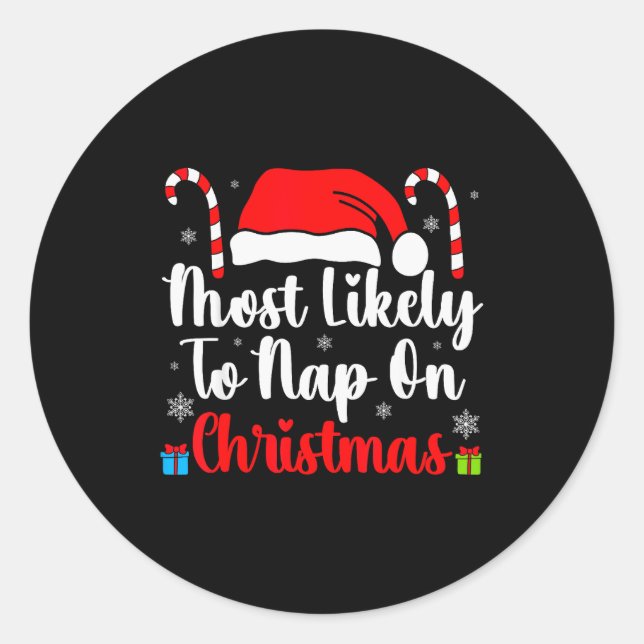 Most Likely To Nap On Christmas Family Funny Match Classic Round Sticker (Front)