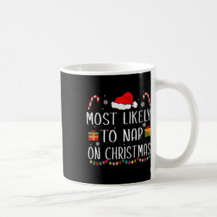 Most Likely To Nap On Christmas Family Funny Match Coffee Mug