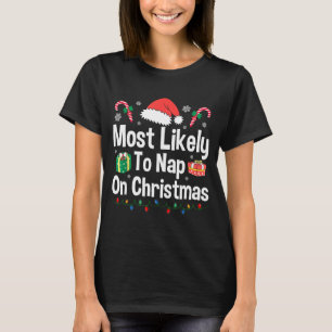 Most Likely To Nap On Christmas Family Funny Match T-Shirt