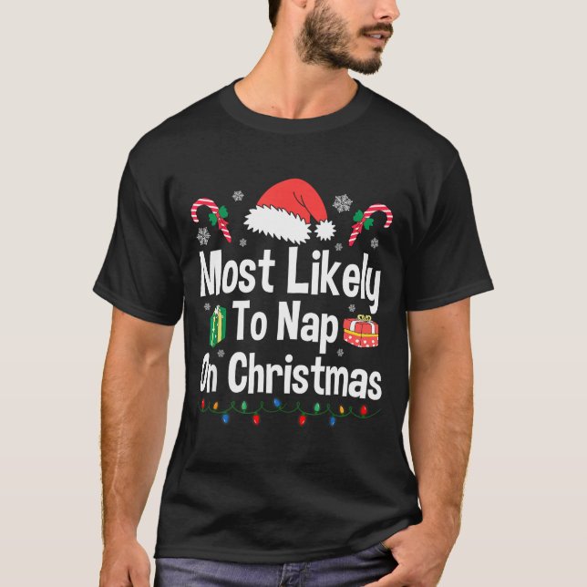 Most Likely To Nap On Christmas Family Funny Match T-Shirt (Front)