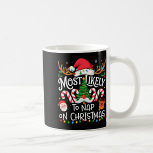Most Likely To Nap On Christmas Family Matching Ch Coffee Mug