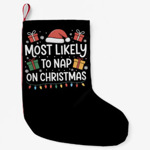 Most Likely To Nap On Christmas Family Matching Small Christmas Stocking