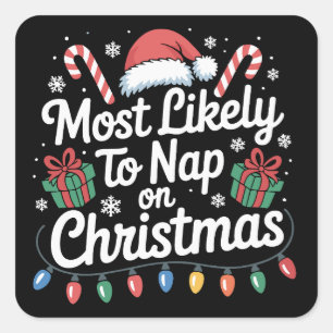 Most Likely To Nap On Christmas Family Matching  Square Sticker