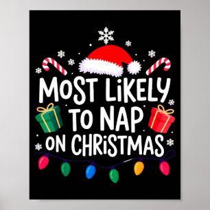 Most Likely To Nap On Christmas Family  Poster