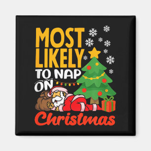 Most Likely to Nap On Christmas Funny Christmas Magnet