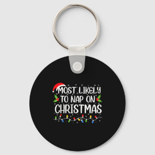 Most Likely To Nap On Christmas Funny Family Match Key Ring