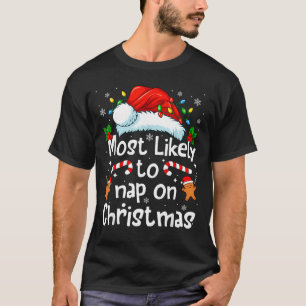 Most Likely To Nap On Christmas Funny Family Match T-Shirt