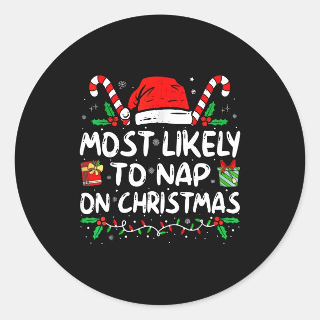 Most Likely To Nap On Christmas Funny Matching Fam Classic Round Sticker (Front)