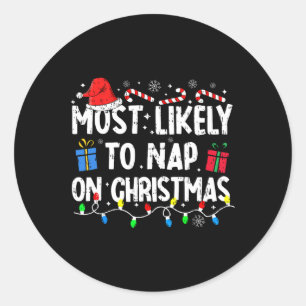 Most Likely To Nap On Christmas Santa Family Pajam Classic Round Sticker