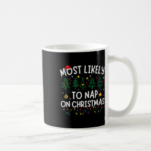 Most Likely To Nap On Christmas Santa Family Pajam Coffee Mug