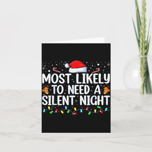 Most Likely To Need A Silent Night Family Christma Card (Front)