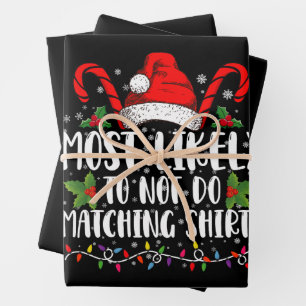 Most Likely To Not Do Matching Shirts Christmas Wrapping Paper Sheet