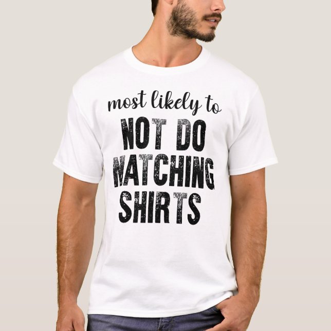 Most Likely To Not Do Matching Shirts Halloween (Front)